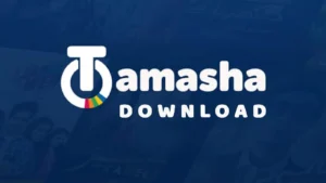 Tamasha APK download 2024